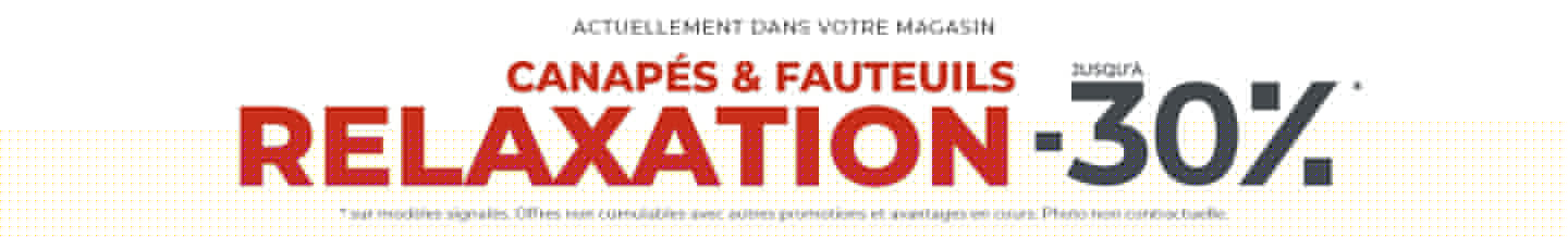 Jusqu’à -30% sur les canapés et fauteuils de RELAXATION chez Mobilier de France CABRIES