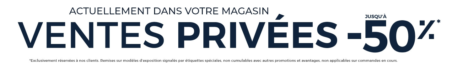 Ventes privées : jusqu’à -50% sur nos modèles d’exposition