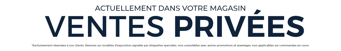Ventes privées sur nos modèles d’exposition