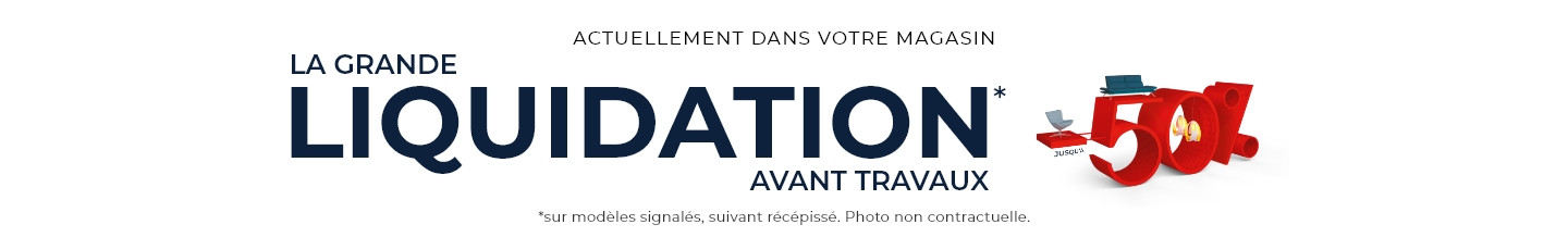 Liquidation avant travaux - Profitez de prix exceptionnels dans votre magasin Mobilier de France Quimper