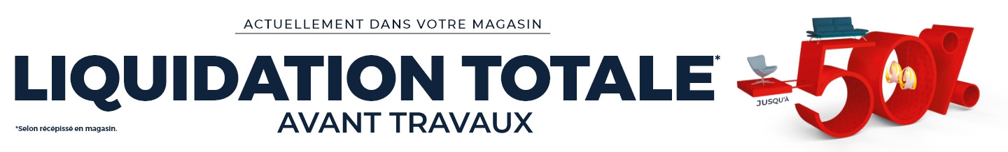 Liquidation avant travaux - Profitez de prix jusqu’à -50% dans votre magasin Mobilier de France TROYES
