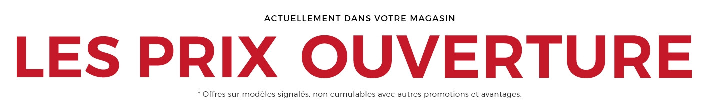 C'est les prix ouverture au nouveau magasin Mobilier de France Gap