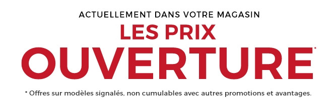 C'est les prix ouverture au nouveau magasin Mobilier de France Gap